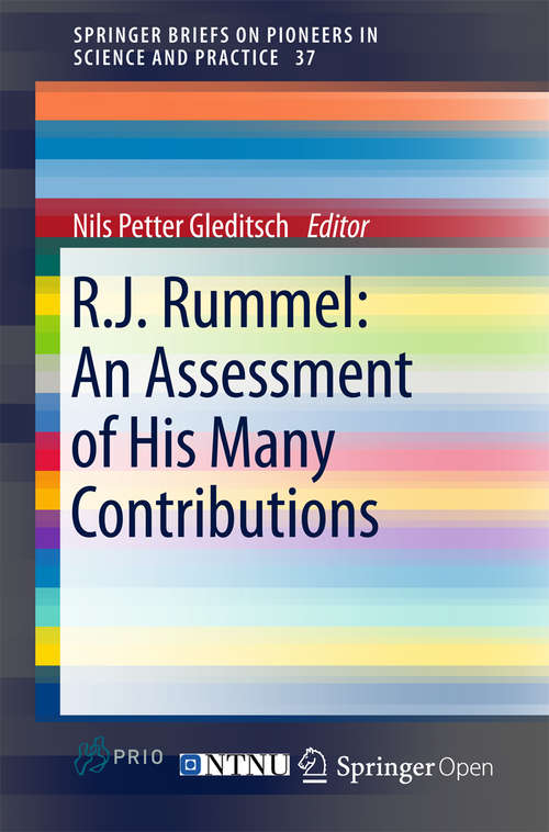 Book cover of R.J. Rummel: An Assessment of His Many Contributions (SpringerBriefs on Pioneers in Science and Practice #37)