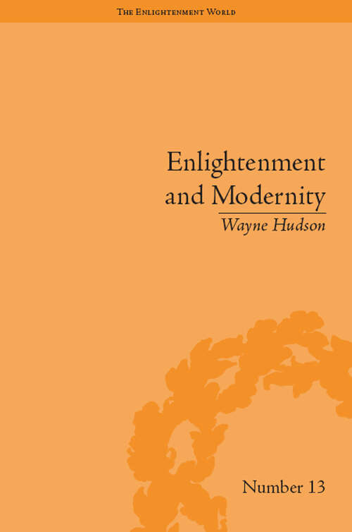 Book cover of Enlightenment and Modernity: The English Deists and Reform (The Enlightenment World #13)