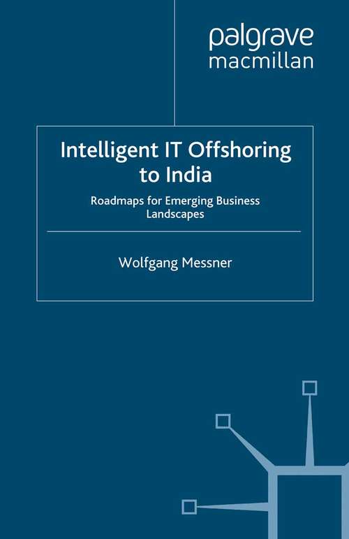 Book cover of Intelligent IT-Offshoring to India: Roadmaps for Emerging Business Landscapes (2010)