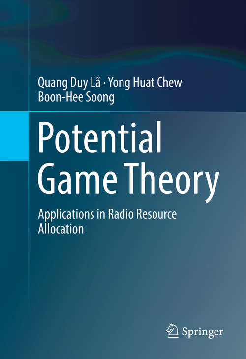 Book cover of Potential Game Theory: Applications in Radio Resource Allocation (1st ed. 2016)