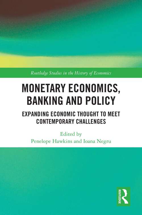 Book cover of Monetary Economics, Banking and Policy: Expanding Economic Thought to Meet Contemporary Challenges (Routledge Studies in the History of Economics)