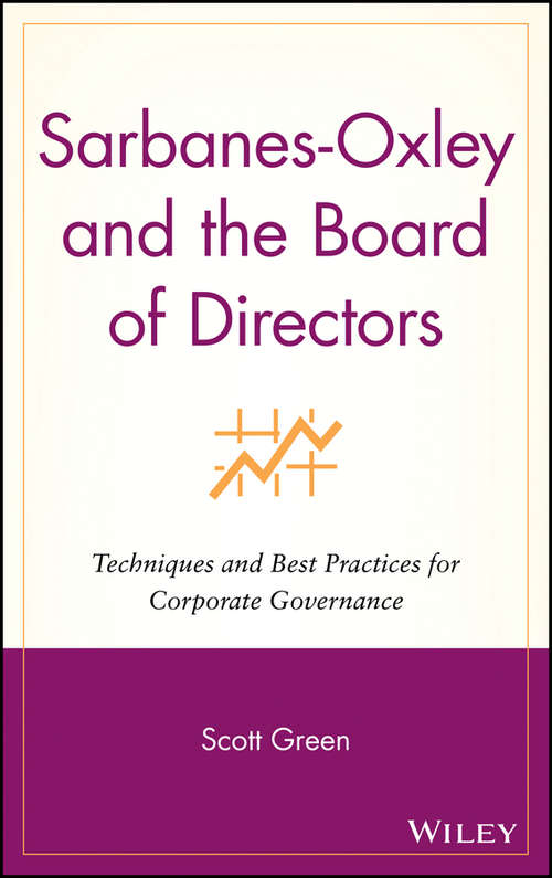 Book cover of Sarbanes-Oxley and the Board of Directors: Techniques and Best Practices for Corporate Governance