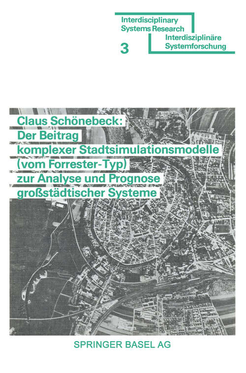 Book cover of Der Beitrag komplexer Stadtsimulationsmodelle (1975) (Interdisciplinary Systems Research)