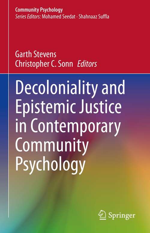 Book cover of Decoloniality and Epistemic Justice in Contemporary Community Psychology (1st ed. 2021) (Community Psychology)