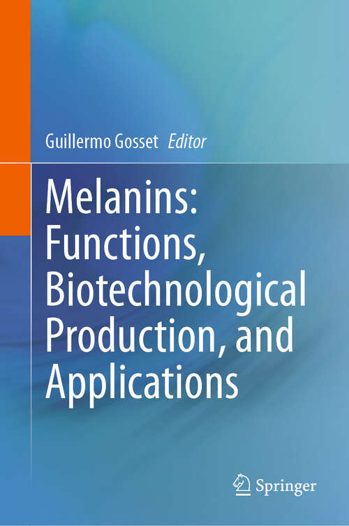 Book cover of Melanins: Functions, Biotechnological Production, and Applications (2023)