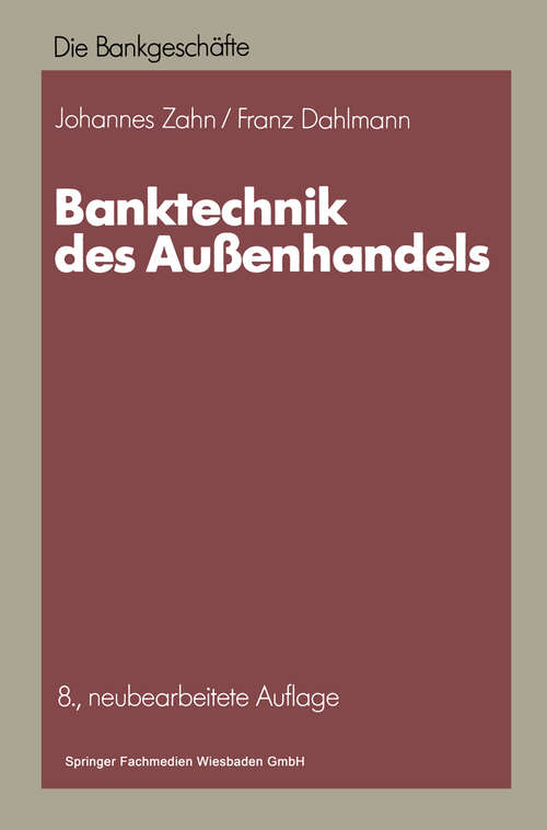 Book cover of Banktechnik des Außenhandels (8. Aufl. 1988) (Die Bankgeschäfte)