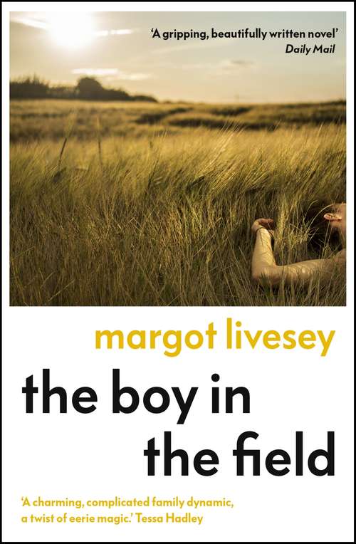 Book cover of The Boy in the Field: The 'powerfully affecting' new novel by the New York Times bestselling author