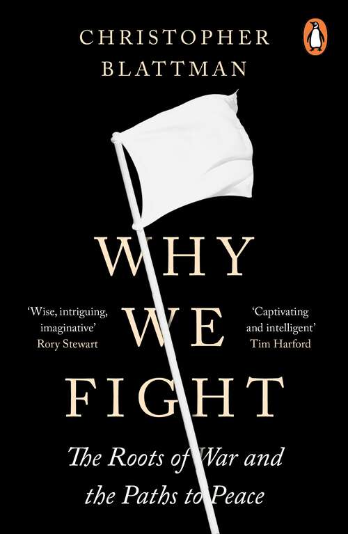 Book cover of Why We Fight: The Roots of War and the Paths to Peace