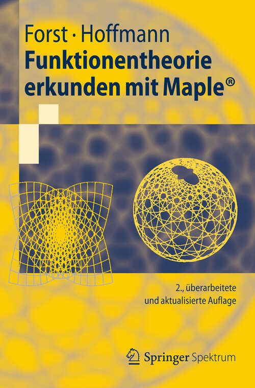 Book cover of Funktionentheorie erkunden mit Maple (2. Aufl. 2012) (Springer-Lehrbuch)