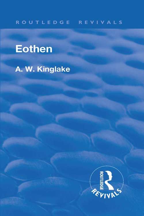 Book cover of Revival: Eothen (Routledge Revivals)