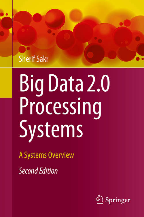 Book cover of Big Data 2.0 Processing Systems: A Systems Overview (2nd ed. 2020)