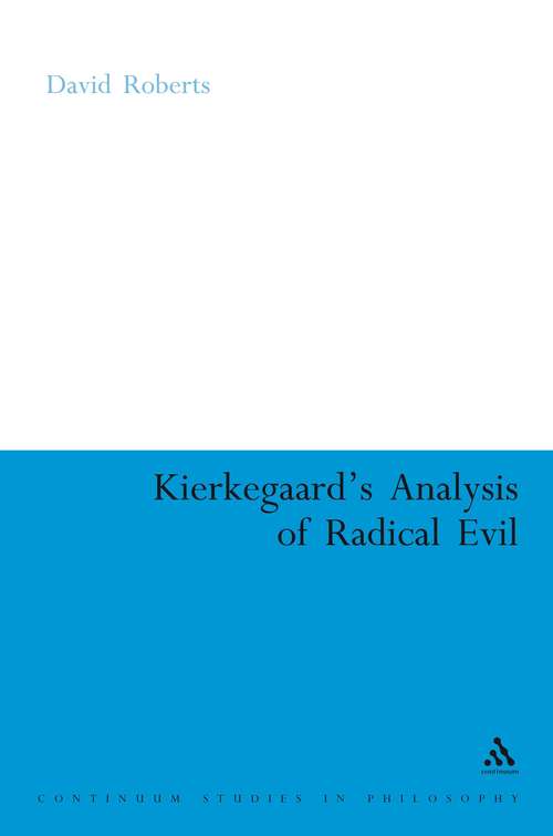 Book cover of Kierkegaard's Analysis of Radical Evil (Continuum Studies in Philosophy)