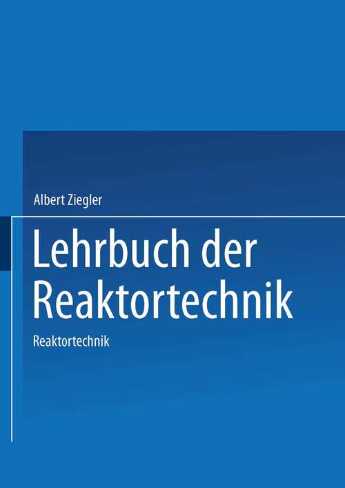 Book cover of Lehrbuch der Reaktortechnik: Band 2: Reaktortechnik (1984)