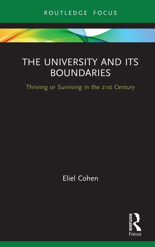 Book cover of The University and its Boundaries: Thriving or Surviving in the 21st Century