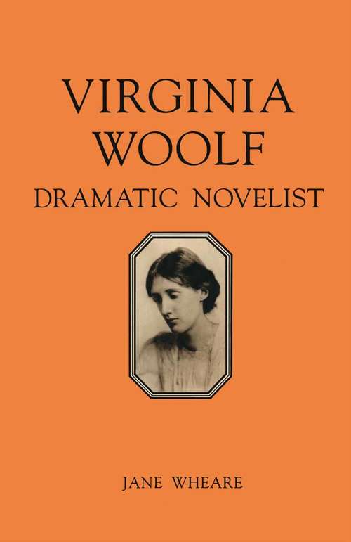 Book cover of Virginia Woolf: Dramatic Novelist (1st ed. 1989)