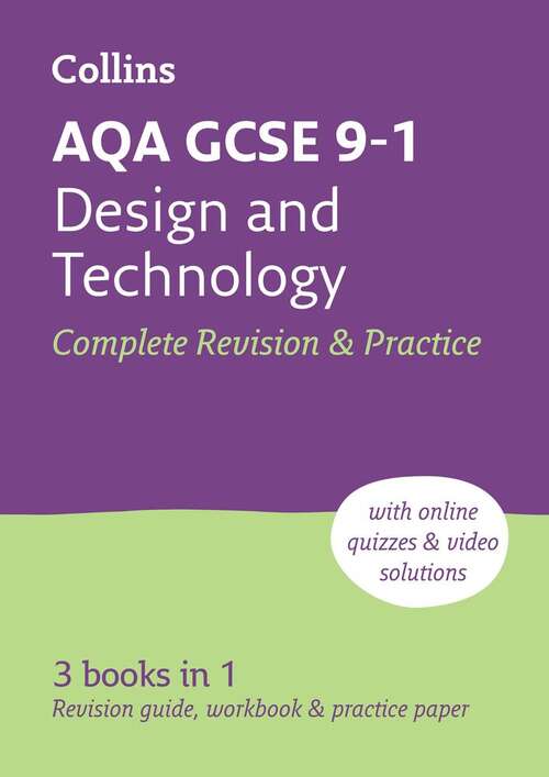 Book cover of Collins GCSE Grade 9-1 Revision — AQA GCSE 9-1 DESIGN & TECHNOLOGY COMPLETE REVISION & PRACTICE: Ideal for home learning, 2023 and 2024 exams [Second edition]: Ideal For Home Learning, 2023 And 2024 Exams (2)