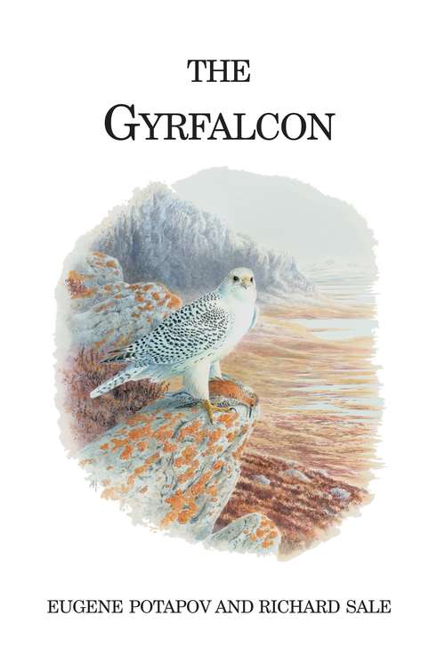 Book cover of The Gyrfalcon (Poyser Monographs)