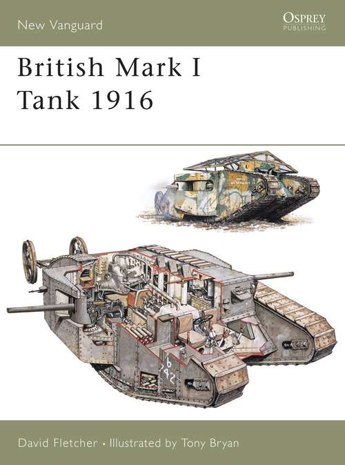 Book cover of British Mark I Tank 1916 (New Vanguard)