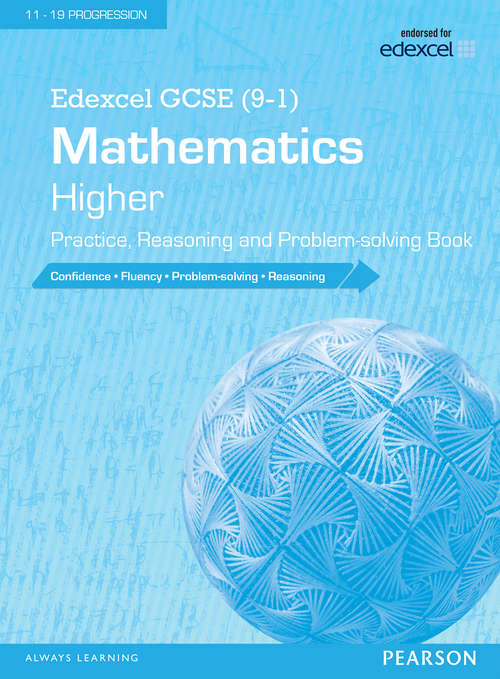 Book cover of Edexcel GCSE (9-1) Mathematics: Higher Practice  Reasoning and Problem-Solving Book library edition