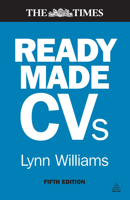 Book cover of Readymade CVs: Winning CVs and Cover Letters for Every Type of Job (Fifth Edition)