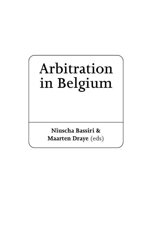 Book cover of Arbitration in Belgium: A Practitioner's Guide