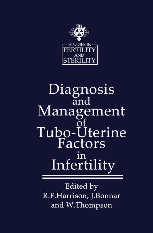 Book cover of Diagnosis and Management of Tubo-Uterine Factors in Infertility (1984) (Studies in Fertility and Sterility #4)