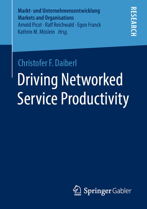 Book cover of Driving Networked Service Productivity (1st ed. 2020) (Markt- und Unternehmensentwicklung Markets and Organisations)