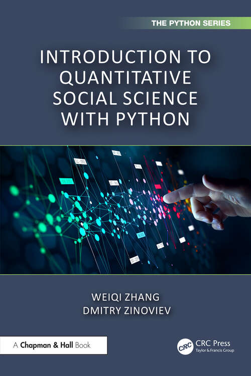 Book cover of Introduction to Quantitative Social Science with Python (Chapman & Hall/CRC The Python Series)