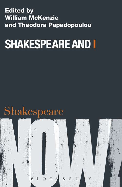 Book cover of Shakespeare and I (Shakespeare Now!)