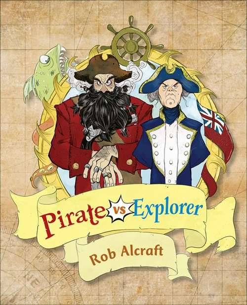 Book cover of Reading Planet KS2 - Pirate vs Explorer - Level 1: Stars/Lime band (Rising Stars Reading Planet)