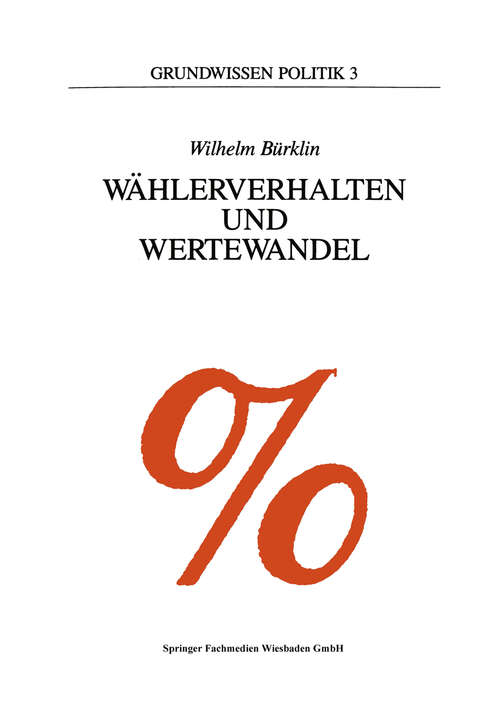 Book cover of Wählerverhalten und Wertewandel (1988) (Grundwissen Politik #3)