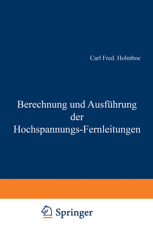 Book cover of Berechnung und Ausführung der Hochspannungs-Fernleitungen (1905)