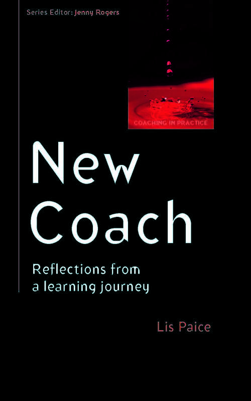 Book cover of New Coach: Reflections From A Learning Journey (UK Higher Education OUP  Humanities & Social Sciences Counselling and Psychotherapy)