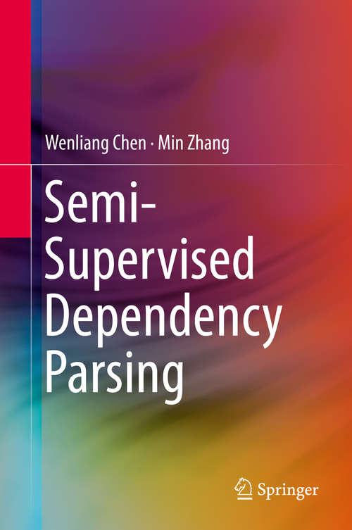 Book cover of Semi-Supervised Dependency Parsing (1st ed. 2015)