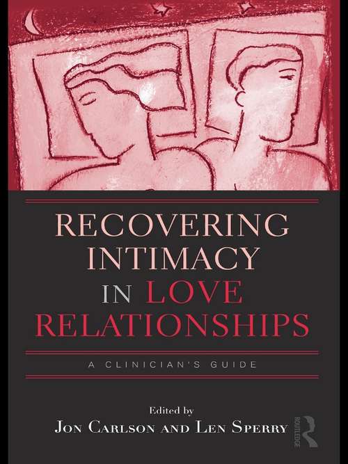 Book cover of Recovering Intimacy in Love Relationships: A Clinician's Guide (Routledge Series on Family Therapy and Counseling)