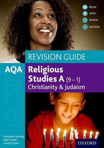 Book cover of AQA GCSE Religious Studies A (9-1): Christianity and Judaism Revision Guide