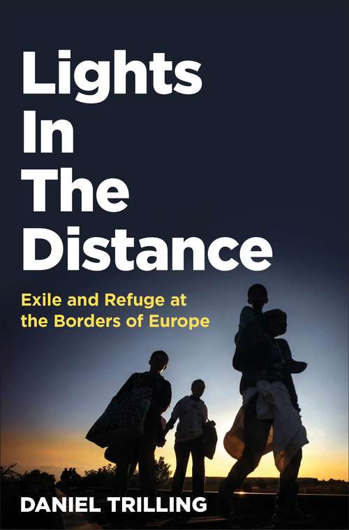 Book cover of Lights In The Distance: Exile and Refuge at the Borders of Europe