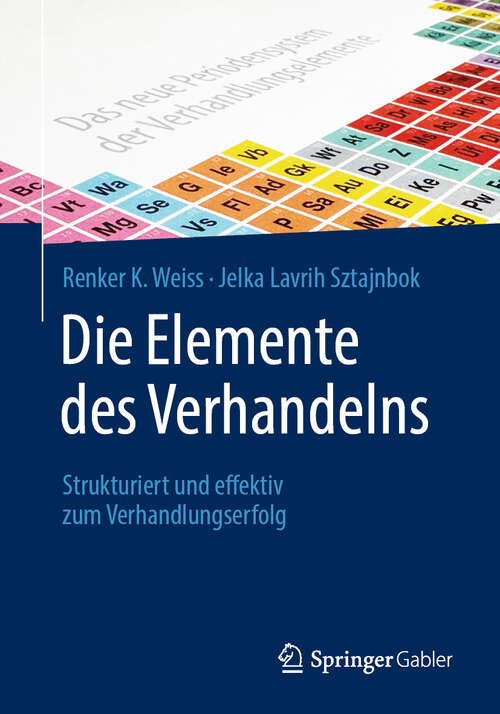 Book cover of Die Elemente des Verhandelns: Strukturiert und effektiv zum Verhandlungserfolg (2024)