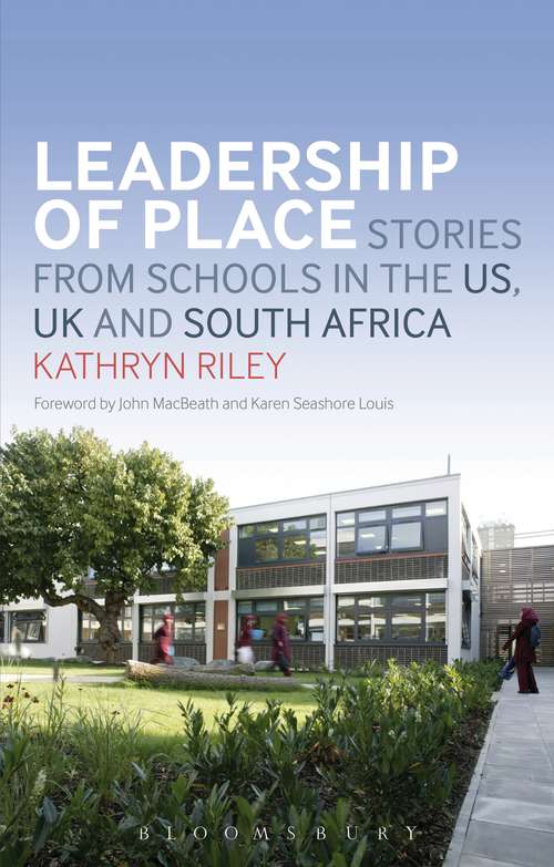 Book cover of Leadership of Place: Stories from Schools in the US, UK and South Africa
