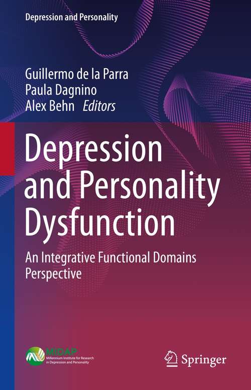 Book cover of Depression and Personality Dysfunction: An Integrative Functional Domains Perspective (1st ed. 2021) (Depression and Personality)