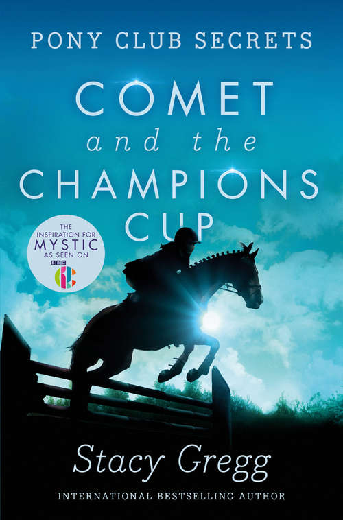 Book cover of Comet and the Champion’s Cup (ePub edition) (Pony Club Secrets #5)