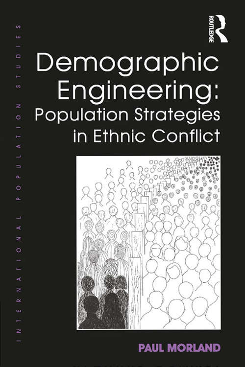 Book cover of Demographic Engineering: Population Strategies in Ethnic Conflict