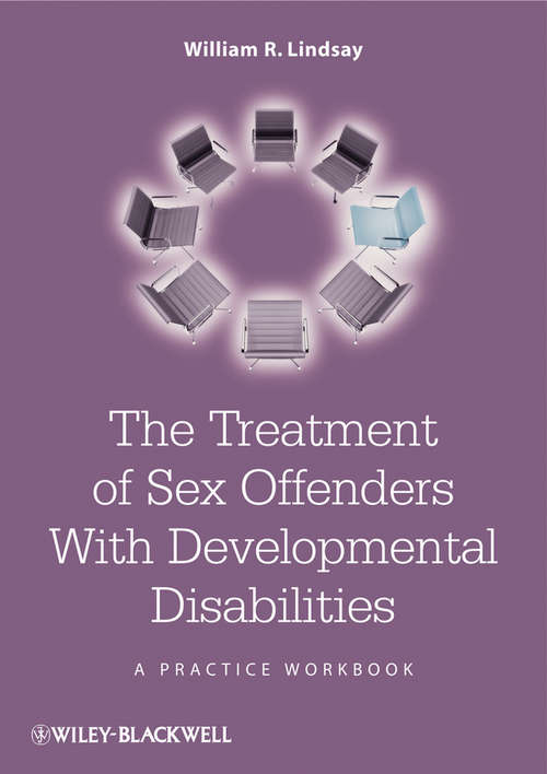 Book cover of The Treatment of Sex Offenders with Developmental Disabilities: A Practice Workbook