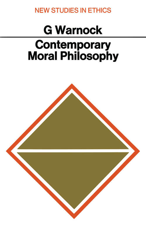 Book cover of Contemporary Moral Philosophy: (pdf) (1st ed. 1967) (New Studies in Ethics)