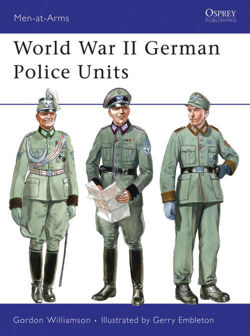 Book cover of World War II German Police Units (Men-at-Arms #434)