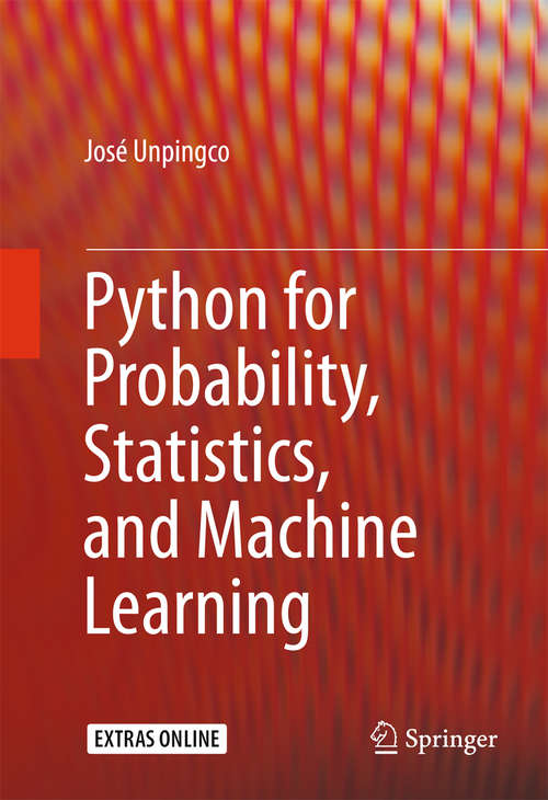 Book cover of Python for Probability, Statistics, and Machine Learning (1st ed. 2016)
