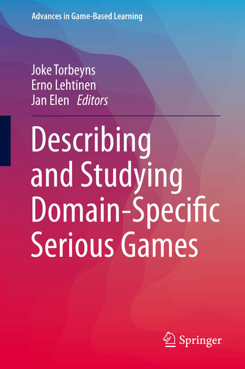 Book cover of Describing and Studying Domain-Specific Serious Games (1st ed. 2015) (Advances in Game-Based Learning)