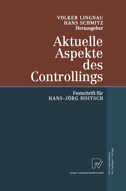 Book cover of Aktuelle Aspekte des Controllings: Festschrift für Hans-Jörg Hoitsch (2002)