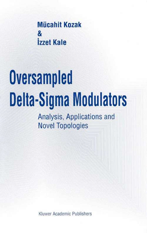 Book cover of Oversampled Delta-Sigma Modulators: Analysis, Applications and Novel Topologies (2003)