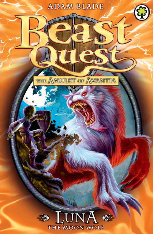 Book cover of Luna the Moon Wolf: Series 4 Book 4 (Beast Quest #22)